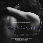Tytuł: Zagrożona
Autor: J.L. Drake
Wydawnictwo: NieZwykłe Zagraniczne
Formaty: MP3