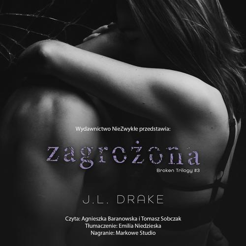 Tytuł: Zagrożona
Autor: J.L. Drake
Wydawnictwo: NieZwykłe Zagraniczne
Formaty: MP3