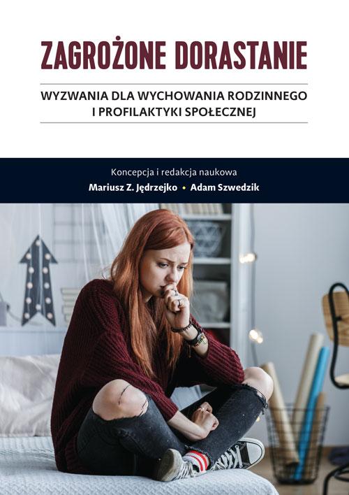 Tytuł: Zagrożone dorastanie. Tom I. Wyzwania dla wychowania rodzinnego i profilaktyki społecznej
Autor: Mariusz Z. Jędrzejko, Adam Szwedzik
Wydawnictwo: Aspra
Formaty: PDF