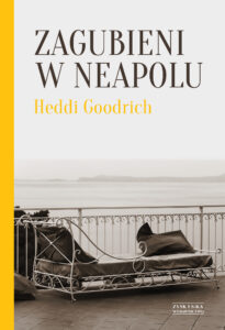 Tytuł: Zagubieni w Neapolu
Autor: Heddi Goodrich
Wydawnictwo: Zysk i S-ka
Formaty: EPUB, MOBI