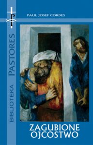 Tytuł: Zagubione ojcostwo
Autor: Paul Josef Cordes
Wydawnictwo: Bernardinum
Formaty: EPUB, MOBI