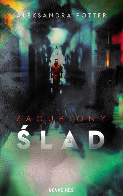 Tytuł: Zagubiony ślad
Autor: Aleksandra Potter
Wydawnictwo: Novae Res
Formaty: EPUB, MOBI