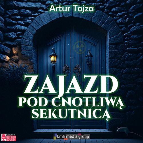Tytuł: Zajazd pod cnotliwą sekutnicą
Autor: Artur Tojza
Wydawnictwo: KMH Media Group
Formaty: MP3