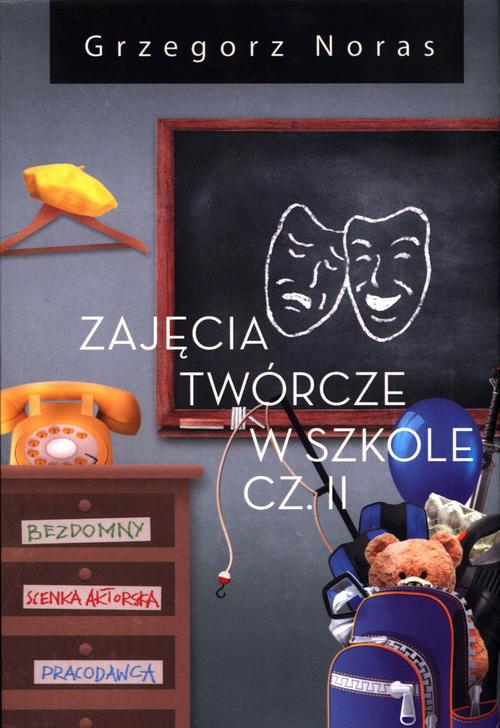 Tytuł: Zajęcia twórcze w szkole Część 2
Autor: Grzegorz Noras
Wydawnictwo: Bookplan.pl Joanna Zimny
Formaty: MOBI, EPUB