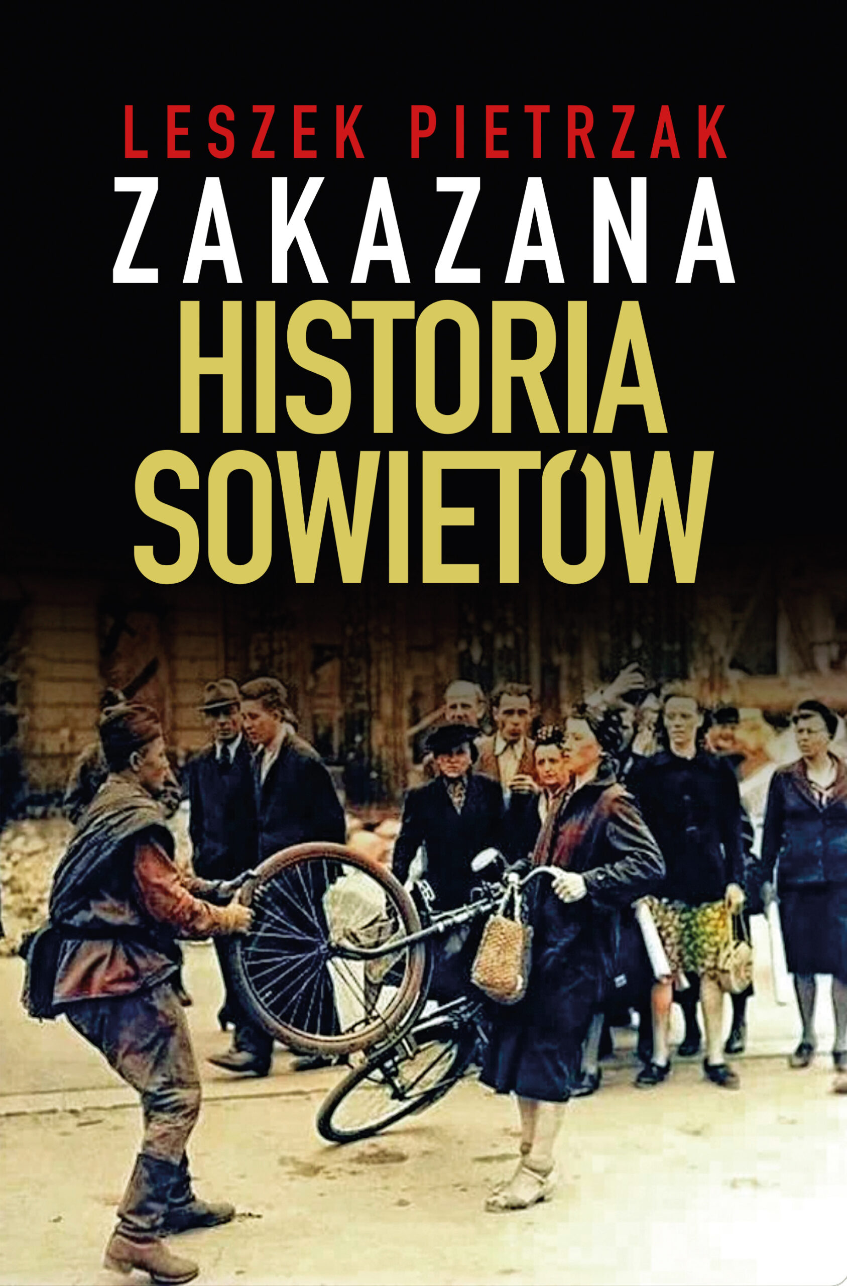 Tytuł: Zakazana historia sowietów
Autor: Leszek Pietrzak
Wydawnictwo: Fronda
Formaty: EPUB, MOBI