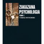 Tytuł: Zakazana psychologia. Pomiędzy szarlatanerią a nauką. Tom I
Autor: Tomasz Witkowski
Wydawnictwo: eBOOKnij to
Formaty: PDF, EPUB, MOBI