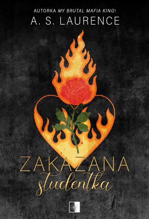 Tytuł: Zakazana studentka
Autor: A. S. Laurence
Wydawnictwo: NieZwykłe
Formaty: MOBI, EPUB