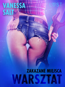 Tytuł: Zakazane miejsca. Zakazane miejsca: Warsztat - opowiadanie erotyczne
Autor: Vanessa Salt
Wydawnictwo: LUST
Formaty: EPUB, MOBI