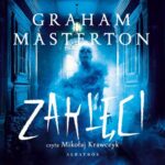 Tytuł: ZAKLĘCI
Autor: Graham Masterton
Wydawnictwo: Albatros
Formaty: MP3