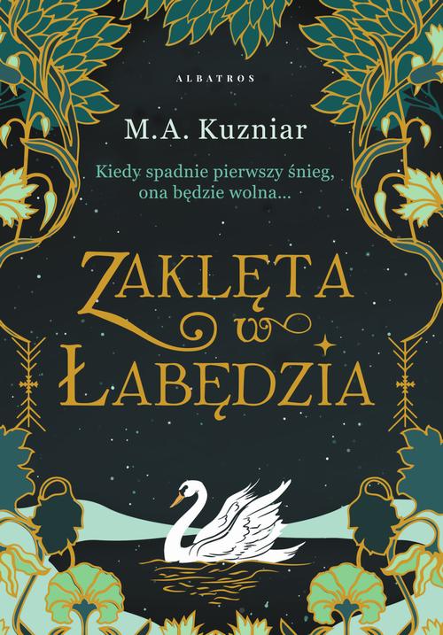 Tytuł: Zaklęta w łabędzia
Autor: A.M. Kuzniar
Wydawnictwo: Albatros
Formaty: EPUB, MOBI