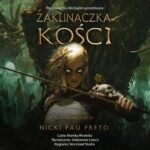 Tytuł: Zaklinaczka kości
Autor: Nicki Pau Preto
Wydawnictwo: Nowe Strony
Formaty: MP3