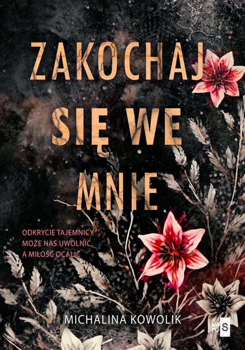 Tytuł: Zakochaj się we mnie
Autor: Michalina Kowolik
Wydawnictwo: WasPos
Formaty: EPUB, MOBI