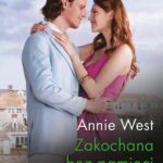 Tytuł: Zakochana bez pamięci
Autor: Annie West
Wydawnictwo: Harlequin
Formaty: MOBI, EPUB
