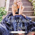 Tytuł: Zakochana w Tobie
Autor: Becky Wade
Wydawnictwo: Dreams
Formaty: EPUB, MOBI