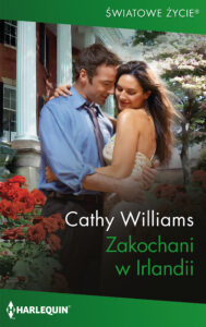 Tytuł: Zakochani w Irlandii
Autor: Cathy Williams
Wydawnictwo: HarperCollins Polska
Formaty: EPUB, MOBI