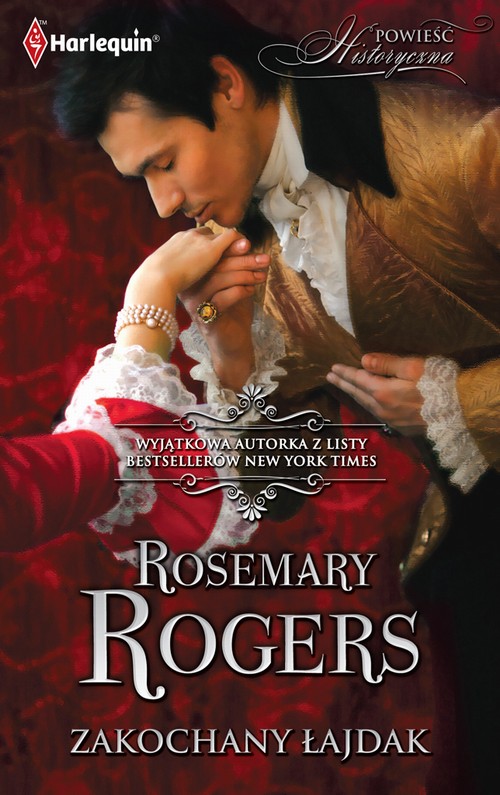 Tytuł: Zakochany łajdak
Autor: Rosemary Rogers
Wydawnictwo: Harlequin
Formaty: PDF