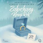Tytuł: Zakochany Nowy Rok
Autor: Agnieszka Lingas-Łoniewska
Wydawnictwo: JakBook
Formaty: MP3