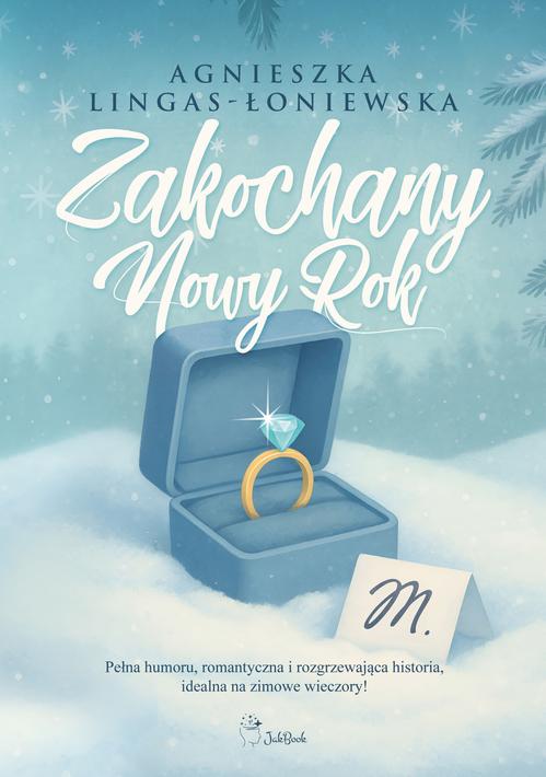 Tytuł: Zakochany Nowy Rok
Autor: Agnieszka Lingas-Łoniewska
Wydawnictwo: JakBook
Formaty: MOBI, EPUB