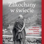 Zakochany w świecie. Mądrość buddyjskiego mnicha o życiu i śmierci — okładka e-booka
