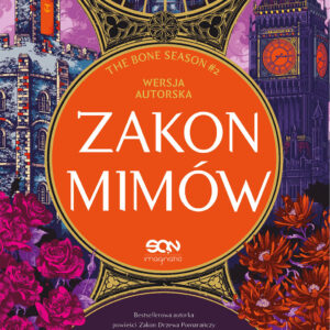 Tytuł: Zakon Mimów. Wersja autorska
Autor: Samantha Shannon
Wydawnictwo: Wydawnictwo Sine Qua Non
Formaty: EPUB, MOBI