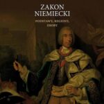 Tytuł: Zakon niemiecki. Podstawy, regiony, osoby
Autor: Udo Arnold
Wydawnictwo: Wydawnictwo Naukowe UMK
Formaty: PDF