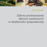 Tytuł: Zakres przetwarzania danych osobowych w działalności gospodarczej
Autor: Dorota Fleszer
Wydawnictwo: Wolters Kluwer
Formaty: PDF