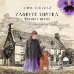 Tytuł: Zakryte lustra. Tom 2. Wianki i wiano
Autor: Ewa Cielesz
Wydawnictwo: Storybox
Formaty: MP3