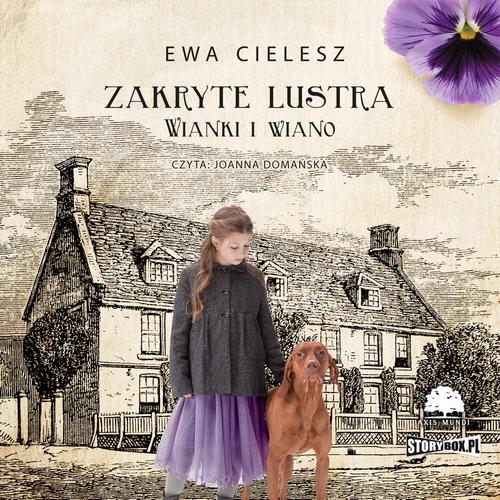 Tytuł: Zakryte lustra. Tom 2. Wianki i wiano
Autor: Ewa Cielesz
Wydawnictwo: Storybox
Formaty: MP3
