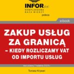 Zakup usług za granicą – kiedy rozliczamy VAT od importu usług — okładka e-booka