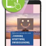 Tytuł: Zalecenia i porady dla osób z chorobą afektywną dwubiegunową
Autor: Anna Rewekant
Wydawnictwo: Medical Education
Formaty: PDF