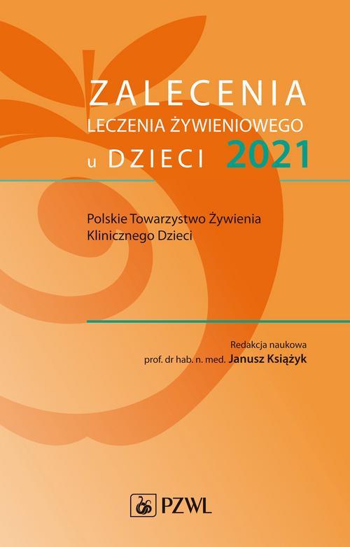 Tytuł: Zalecenia leczenia żywieniowego u dzieci 2021
Autor: Janusz Książyk
Wydawnictwo: PZWL
Formaty: EPUB, MOBI