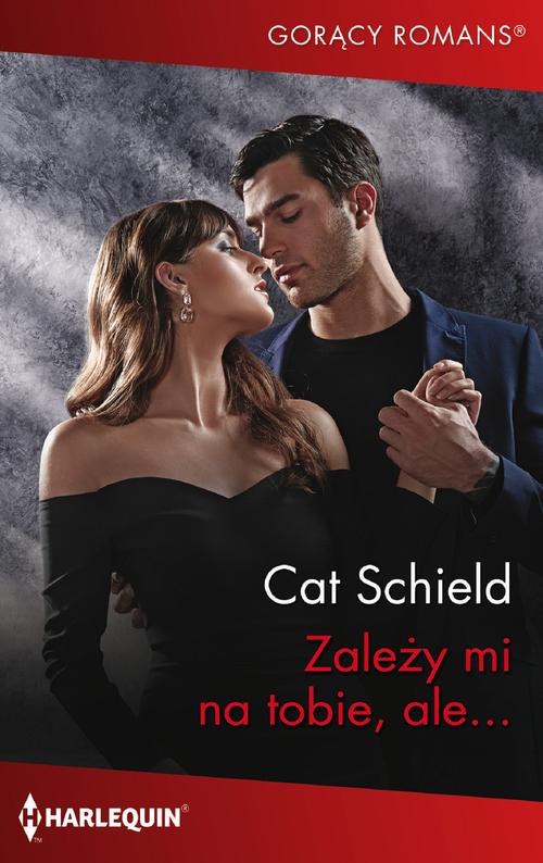 Tytuł: Zależy mi na tobie, ale…
Autor: Cat Schield
Wydawnictwo: Harlequin
Formaty: EPUB, MOBI