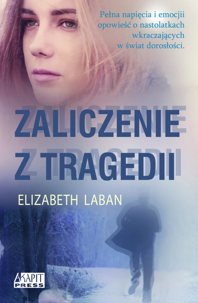 Tytuł: Zaliczenie z tragedii
Autor: Elizabeth LaBan
Wydawnictwo: Akapit Press
Formaty: EPUB, MOBI