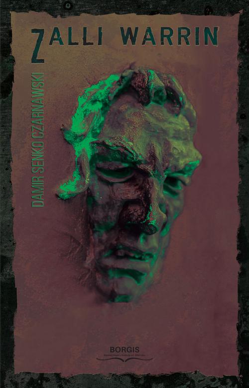 Tytuł: Zalli Warrin
Autor: Damir Senko Czarnawski
Wydawnictwo: Borgis
Formaty: EPUB