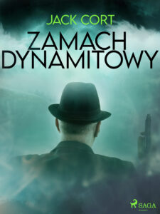 Tytuł: Zamach dynamitowy
Autor: Jack Cort
Wydawnictwo: SAGA Egmont
Formaty: EPUB, MOBI