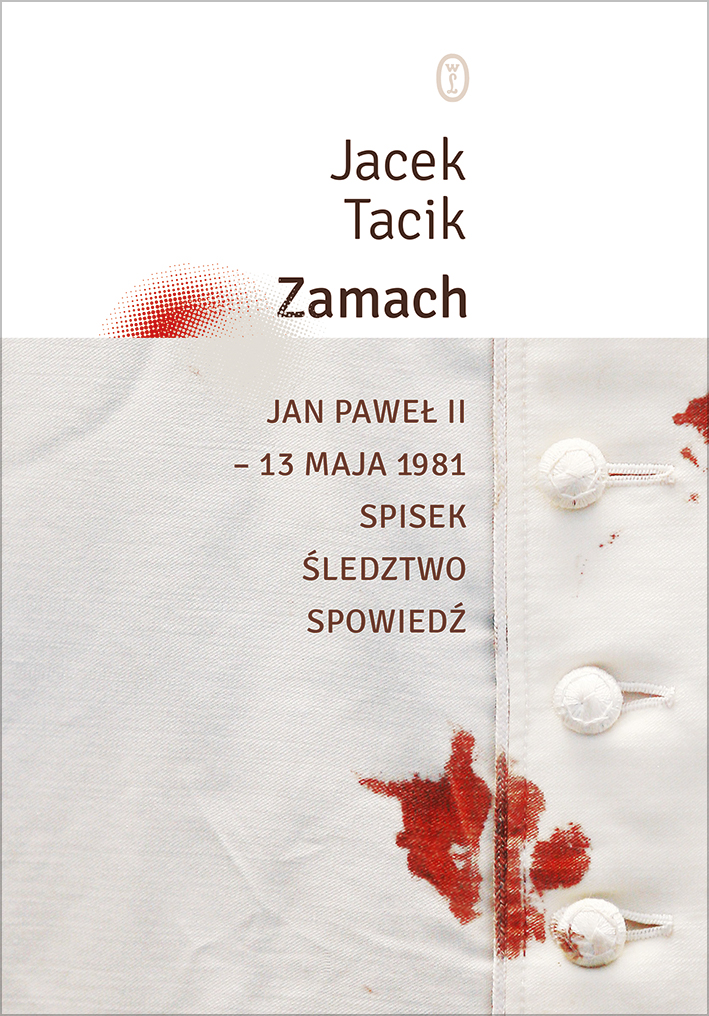 Tytuł: Zamach. Jan Paweł II – 13 maja 1981. Spisek. Śledztwo. Spowiedź
Autor: Jacek Tacik
Wydawnictwo: Wydawnictwo Literackie
Formaty: EPUB, MOBI
