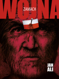 Tytuł: Zamach. Trylogia Wojna. Część 1
Autor: Jan Ali
Wydawnictwo: Maru House
Formaty: EPUB, MOBI