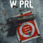 Tytuł: Zamachy w PRL. Prawda skryta w mroku
Autor: Iwona Kienzler
Wydawnictwo: Bellona
Formaty: EPUB, MOBI