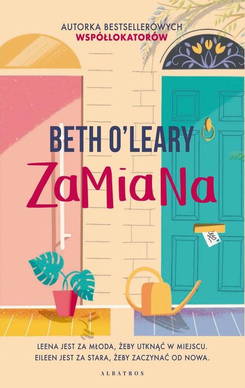Tytuł: Zamiana
Autor: Beth O'leary
Wydawnictwo: Albatros
Formaty: EPUB, MOBI