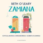 Tytuł: Zamiana
Autor: Beth O'leary
Wydawnictwo: Albatros
Formaty: MP3