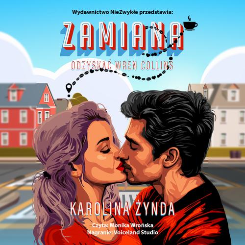 Tytuł: Zamiana. Odzyskać Wren Collins
Autor: Karolina Żynda
Wydawnictwo: NieZwykłe
Formaty: MP3