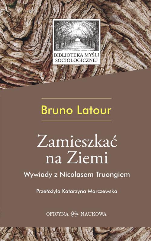Tytuł: Zamieszkać na Ziemi.Wywiady z Nicolasem Truongiem we współpracy z Rose Vidal.
Autor: Bruno Latour
Wydawnictwo: Oficyna Naukowa
Formaty: PDF