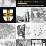 Tytuł: Zamki konwentualne państwa krzyżackiego w Prusach. Część II. Katalog
Autor: Tomasz Torbus
Wydawnictwo: Słowo/Obraz Terytoria
Formaty: MOBI, EPUB