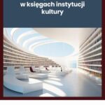Tytuł: Zamknięcie roku 2023 w księgach instytucji kultury
Autor: Katarzyna Trzpioła
Wydawnictwo: Wiedza i Praktyka
Formaty: PDF, MOBI, EPUB