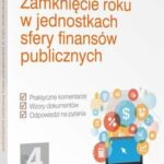 Tytuł: Zamknięcie roku w jednostkach sfery finansów publicznych
Autor: Vademecum Głównego, Krystyna Gąsiorek, Justyna Kisielewska, Karolina Gierszewska, Adam Błaszko, Edward Tomczyk, Dorota Skrzypska, Ewa Ostapowicz, Mariusz Jabłoński, Aneta Majchrzak, Renata Niemiec, Ewa Sokołowska, Karol Różycki, Administracja Księgowego Vademecum Głównego
Wydawnictwo: Wolters Kluwer
Formaty: PDF