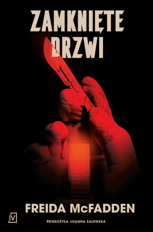 Tytuł: Zamknięte drzwi
Autor: Freida Mcfadden
Wydawnictwo: Czwarta Strona
Formaty: MOBI, EPUB