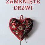Tytuł: Zamknięte drzwi
Autor: Zofia Wójcik
Wydawnictwo: Novae Res
Formaty: EPUB, MOBI