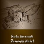 Tytuł: Zamorski diabeł
Autor: Wacław Sieroszewski
Wydawnictwo: Armoryka
Formaty: MOBI, EPUB