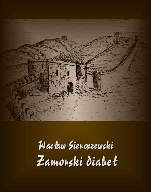 Tytuł: Zamorski diabeł
Autor: Wacław Sieroszewski
Wydawnictwo: Armoryka
Formaty: MOBI, EPUB