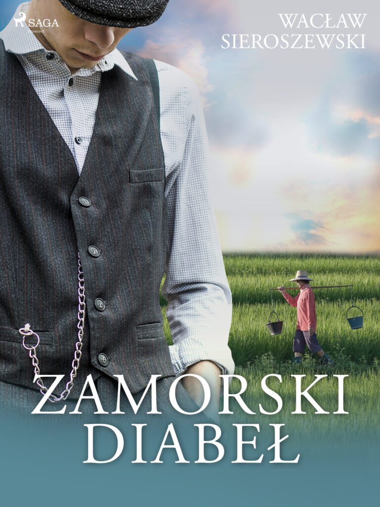 Tytuł: Zamorski diabeł
Autor: Wacław Sieroszewski
Wydawnictwo: SAGA Egmont
Formaty: EPUB, MOBI